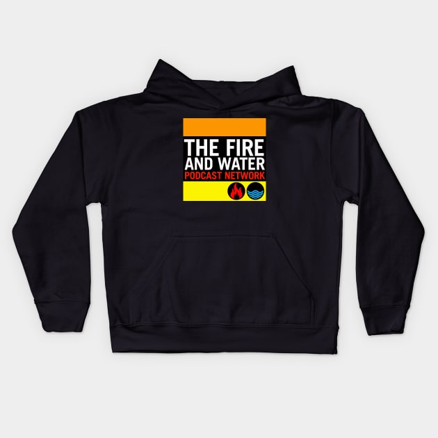 Fire and Water Podcast Network Kids Hoodie by firewaternetwork